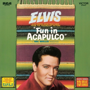 Presley, Elvis – Fun In Acapulco