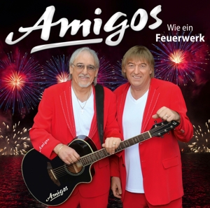 Amigos – Wie Ein Feuerwerk