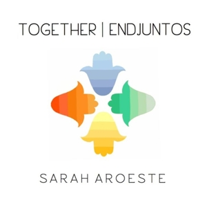 Aroeste, Sarah – Together / Endjuntos