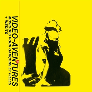Video-Adventures – Musiques Pour Garcons Et Filles + Inedits