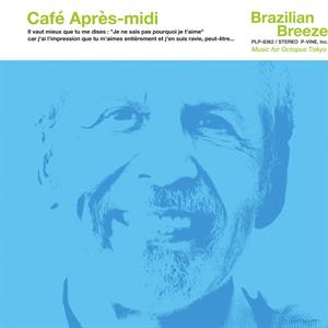 V/A – Cafe Apres-Midi Brazilian Breeze