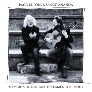 Lobo, Paco El & Sangitananda – Memoria De Los Cantes Flamencos Vol. 1