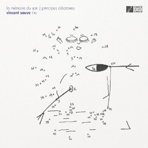 Vincent Sauve Trio – La Memoire Du Son - Principes Aleatoires