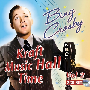 Crosby, Bing – Kraft Music Hall Time: Vol.2