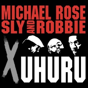 Black Uhuru & Michael Rose – X Uhuru