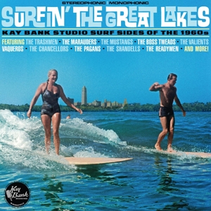 V/A – Surfin' the Great Lakes: Kay Bank Studio Surf Sides of the 1960s