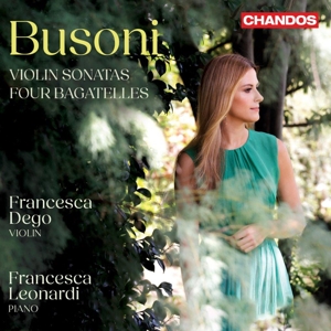 Dego, Francesca & Francesca Leonardi – Busoni: Violin Sonatas