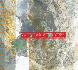 Douglas, Dave – High Risk