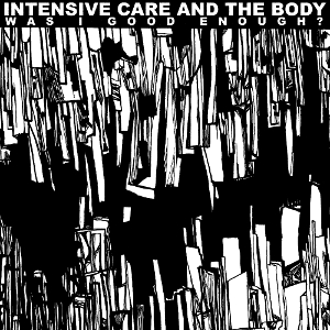 Intensive Care – Was I Good Enough?