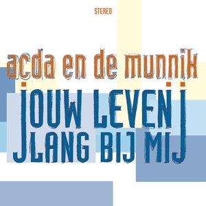 Acda En De Munnik – Jouw Leven Lang Bij Mij