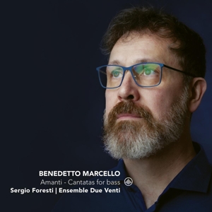 Foresti, Sergio – Amanti - Cantatas For Bass