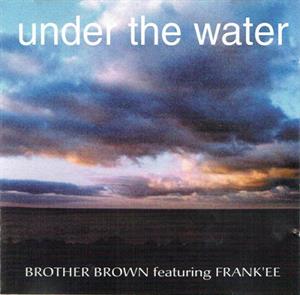 Brother Brown – Under the Water -4tr-