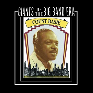 Basie, Count – Giants of the Big Band Era Count Basie