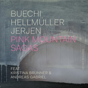 Buechi, Sarah & Franz Hellmueller & Rafael Jerjen – Pink Mountain Sagas