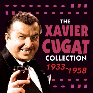 Cugat, Xavier – Xavier Cugat Collection 1933-58