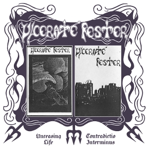 Ulcerate Fester – Unceasing Life, Contradictio Interminus