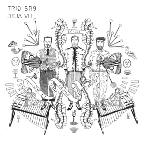 Trio Sr9 – Deja Vu
