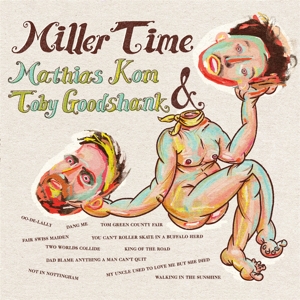 Kom, Mathias & Toby Goodshank – Miller Time