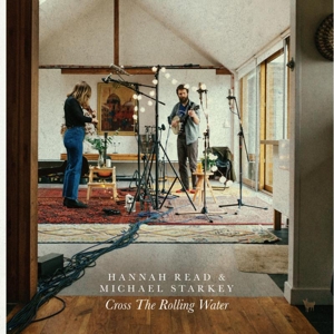 Read, Hannah & Michael Starkey – Cross the Rolling Water
