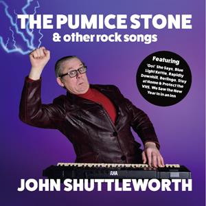 Shuttleworth, John – The Pumice Stone and Other Rock Songs