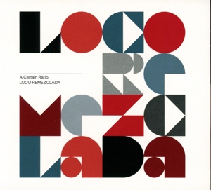 A Certain Ratio – Loco Remezclada