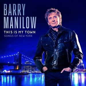 Manilow, Barry – This is My Town - Songs of New York