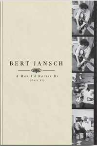 Jansch, Bert – A Man I'd Rather Be (Part 2)