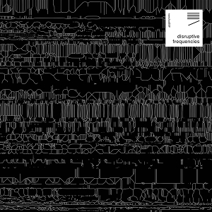 V/A – Disruptive Frequencies
