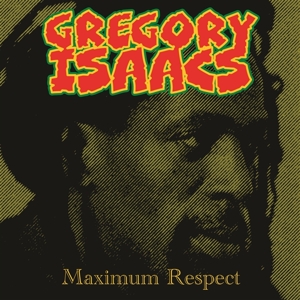 Isaacs, Gregory – Maximum Respect