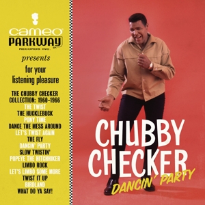 Checker, Chubby – Dancin' Party - the Chubby Checker Collection: 1960-1966