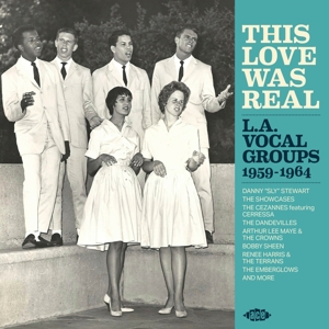 V/A – This Love Was Real - L. A. Vocal Groups 1959-1964
