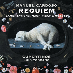 Cupertinos & Luis Toscano – Cardoso: Requiem, Lamentations, Magnificat & Motet