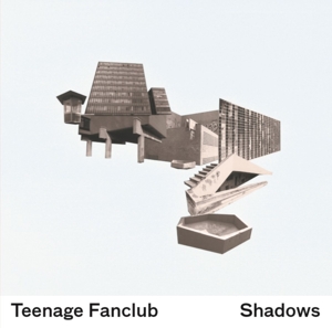 Teenage Fanclub – Shadows