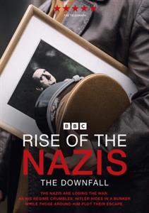 Documentary – Rise of the Nazis: Series 3 - the Downfall