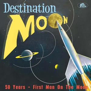 V/A – Destination Moon 50 Years First Man On the Moon
