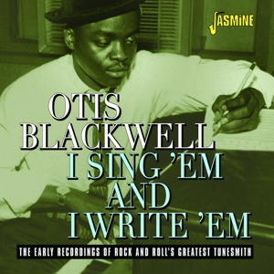 Blackwell, Otis – I Sing 'Em and I Write 'Em