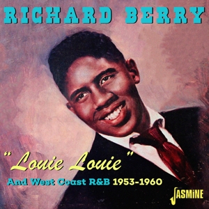 Berry, Richard – Louie Louie and West Coast R&B 1953-1960