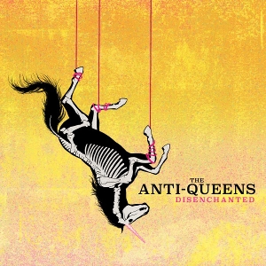 Anti-Queens – Disenchanted