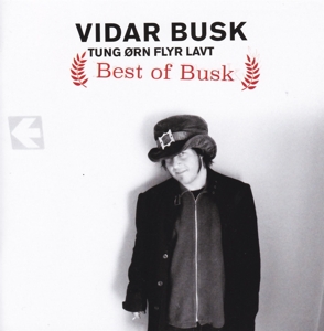 Busk, Vidar – Tung Orn Flyr Lavt -Best of Busk-