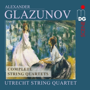 Utrecht String Quartet – Glazunov: Complete String Quartets