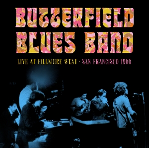 Butterfield Blues Band – Fillmore West, San Francisco, 1966