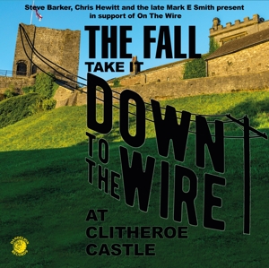 Fall – Take It To the Wire - Live 1985