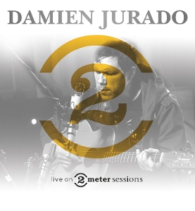 Jurado, Damien – Live On 2 Meter Sessions
