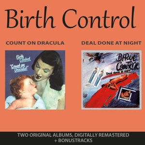 Birth Control – Count On Dracula & Deal Done At Night