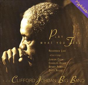 Clifford Jordan Big Band – Play What You Feel