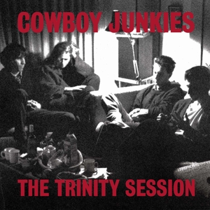 Cowboy Junkies – The Trinity Session