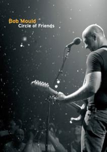 Mould, Bob – Circle of Friends: Live At the 9:30