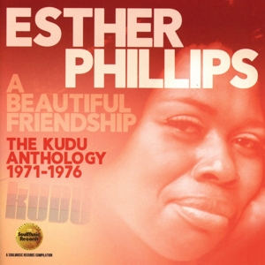Esther Phillips – A Beautiful Friendship: the Kudu Anthology 1971-1976