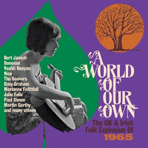 V/A – A World of Our Own - the Uk & Irish Folk Explosion of 1965
