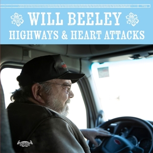 Beeley, Will – Highways & Heart Attacks